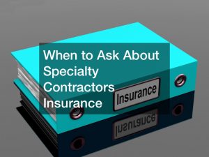 specialty contractors insurance