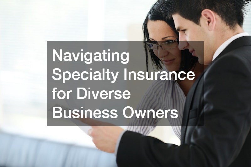 Navigating Specialty Insurance for Diverse Business Owners